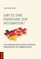 Gibt es eine Erziehung zur Integration? - Nalan G&uuml;rb&uuml;z-Bicakci