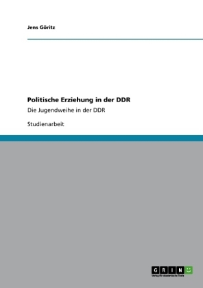 Politische Erziehung in der DDR - Jens G&Atilde;&para;ritz