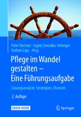 Pflege im Wandel gestalten &ndash; Eine F&uuml;hrungsaufgabe - 