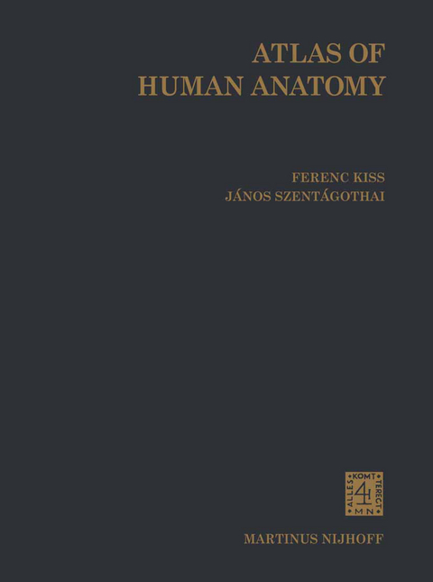 Atlas of Human Anatomy - F. Kiss, J. Szent&aacute;gothai