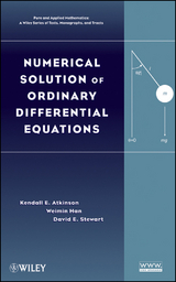 Numerical Solution of Ordinary Differential Equations - Kendall Atkinson, Weimin Han, David E. Stewart