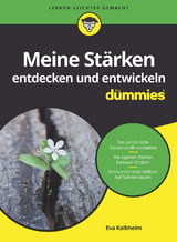 Meine Stärken entdecken und entwickeln für Dummies - Eva Kalbheim