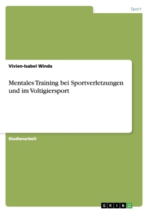 Mentales Training bei Sportverletzungen und im Voltigiersport - Vivien-Isabel Winda