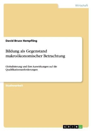 Bildung als Gegenstand makro&ouml;konomischer Betrachtung - David Bruce Hempfling