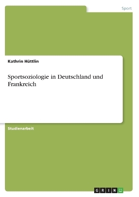 Sportsoziologie in Deutschland und Frankreich