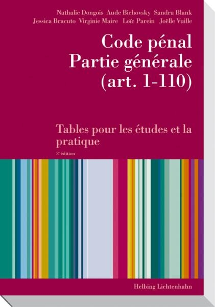 Code p&eacute;nal, Partie g&eacute;n&eacute;rale (art. 1-110) - Nathalie Dongois, Aude Bichovsky, Sandra Blank, Jessica Bracuto, Virginie Jean-Maire, Lo&iuml;c Parein, Jo&euml;lle Vuille