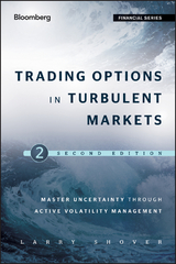 Trading Options in Turbulent Markets - Larry Shover