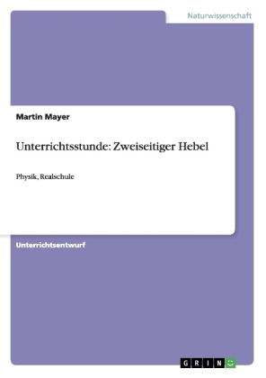 Unterrichtsstunde: Zweiseitiger Hebel