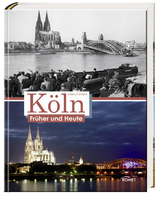 Köln früher und heute