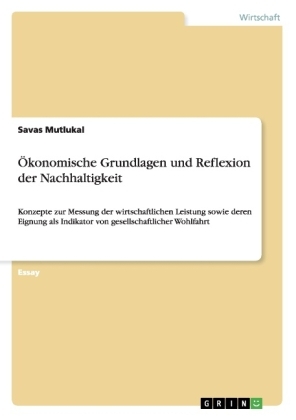 Ökonomische Grundlagen und Reflexion der Nachhaltigkeit