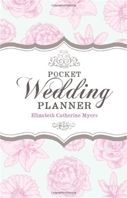 Pocket Wedding Planner 2nd Edition - Elizabeth Catherine Myers