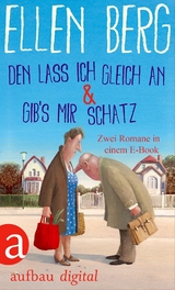 Den lass ich gleich an & Gib's mir Schatz - Ellen Berg