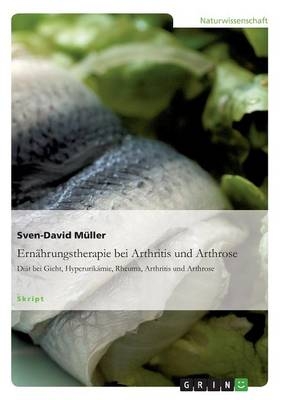 Ern&auml;hrungstherapie bei Arthritis und Arthrose - Sven-David M&uuml;ller