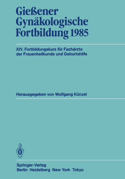 Gie&szlig;ener Gyn&auml;kologische Fortbildung 1985 - 
