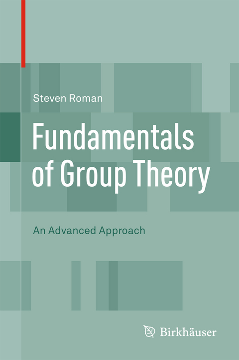 Fundamentals of Group Theory - Steven Roman
