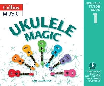 Ukulele Magic Tutor Book 1 - Ian Lawrence