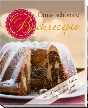 Omas sch&ouml;nste Backrezepte