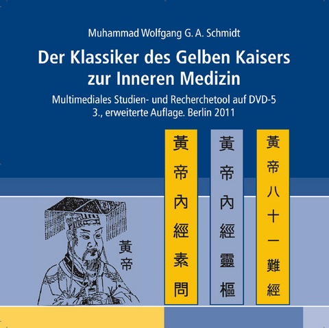 Der Klassiker des Gelben Kaisers zur Inneren Medizin - Muhammad W.G.A. Schmidt