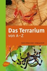Das Terrarium von A-Z - Friedrich Wilhelm Henkel, Wolfgang Schmidt