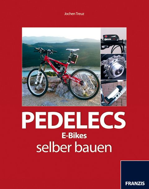 Pedelecs richtig bauen - Jochen Treuz