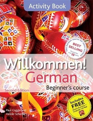 Willkommen! German Beginner's Course 2ED Revised - Paul Coggle, Paul Coggle Esq, Heiner Schenke