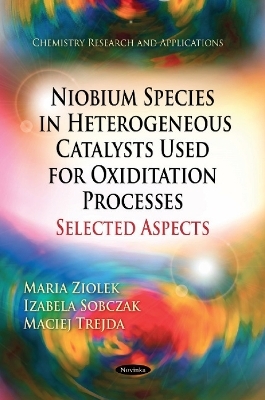 Niobium Species in Heterogeneous Catalysts Used for Oxiditation Processes-Selected Aspects - 