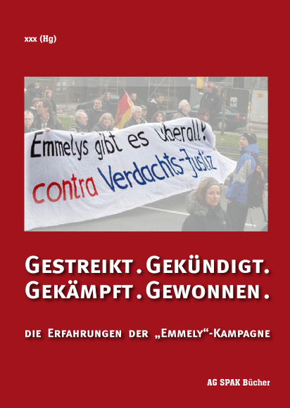 Gestreikt. Gek&uuml;ndigt. Gek&auml;mpft. Gewonnen. - Barbara Emme, J&ouml;rg Nowak, Gregor Zattler, B&auml;rbel Sch&ouml;nafinger, Samira van Zeen, Willi Hajek, Archie Kuhnke, Ingrid Artus, Benedikt Hopmann, Rolf Geffken, Herta D&auml;ubler-Gmelin, Erich Kassel, Traudel Kassel, Anton Kobel
