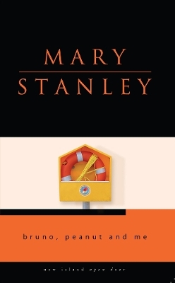 Bruno, Peanut and Me - Mary Stanley