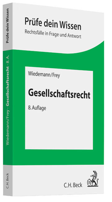 Gesellschaftsrecht - Herbert Wiedemann, Kaspar Frey