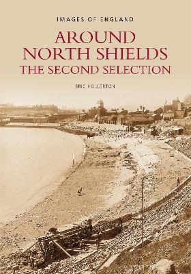 Around North Shields: The Second Selection