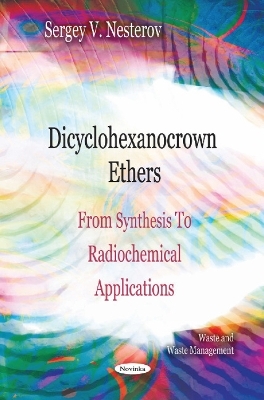 Dicyclohexanocrown Ethers - Sergey V Nesterov