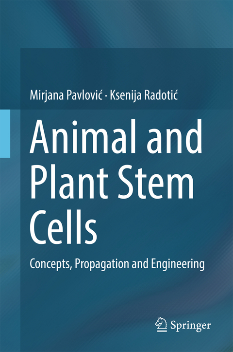 Animal and Plant Stem Cells - Mirjana Pavlović, Ksenija Radotić