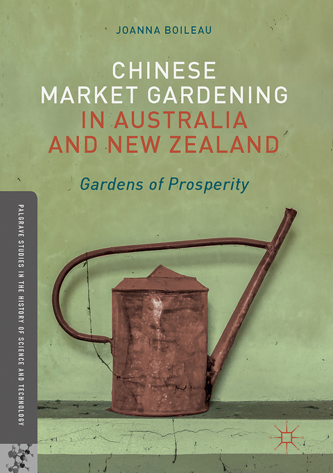 Chinese Market Gardening in Australia and New Zealand - Joanna Boileau