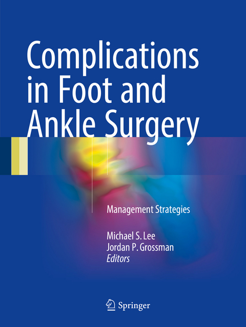 Complications in Foot and Ankle Surgery - 