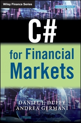 C# for Financial Markets - Daniel J. Duffy, Andrea Germani