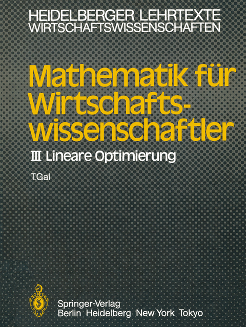 Mathematik f&uuml;r Wirtschaftswissenschaftler - T. Gal