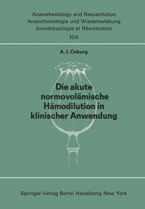 Die akute normo&mdash;vol&auml;mische H&auml;modilution in klinischer Anwendung - A. J. Coburg