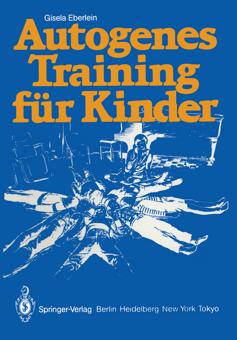 Autogenes Training f&uuml;r Kinder - Gisela Eberlein