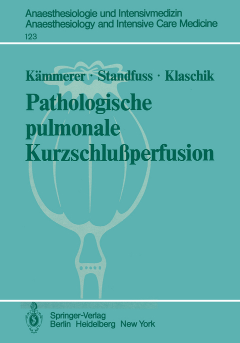 Pathologische pulmonale Kurzschlu&szlig;perfusion - H. K&auml;mmerer, K. Standfuss, E. Klaschik