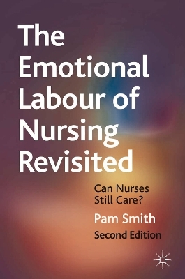 The Emotional Labour of Nursing Revisited - Pam Smith
