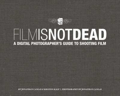 Film Is Not Dead - Jonathan Canlas, Kristen Kalp