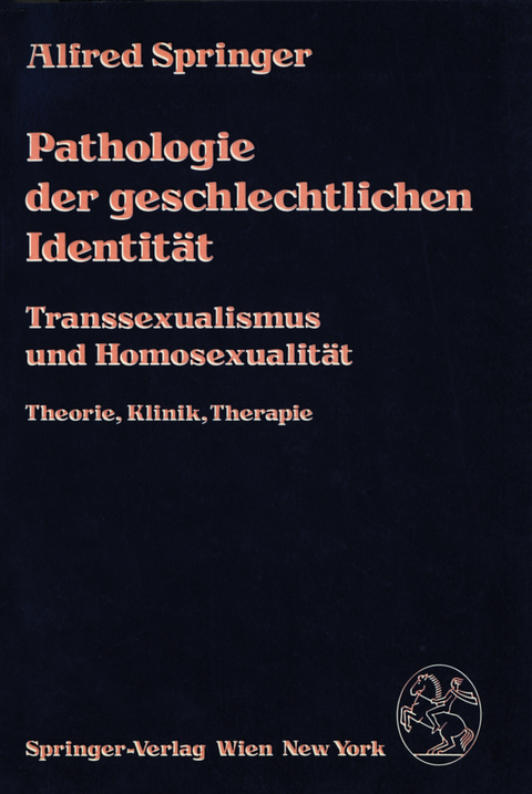 Pathologie der geschlechtlichen Identit&auml;t - A. Springer