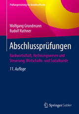 Abschlusspr&uuml;fungen - Wolfgang Grundmann, Rudolf Rathner