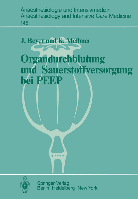 Organdurchblutung und Sauerstoffversorgung bei PEEP - J. Beyer, K. Messmer
