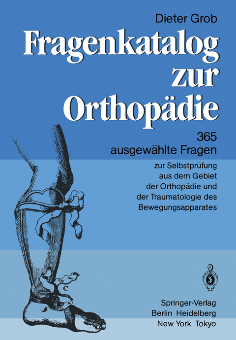Fragenkatalog zur Orthop&auml;die - D. Grob