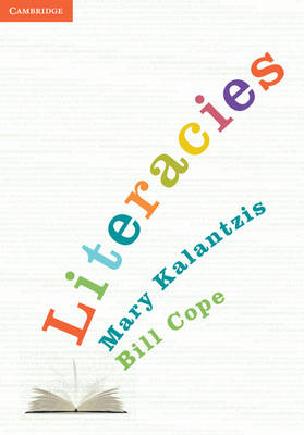 Literacies - Mary Kalantzis, Bill Cope