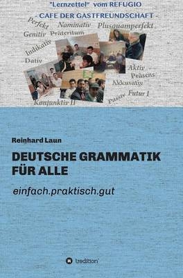 DEUTSCHE GRAMMATIK F&Uuml;R ALLE - Reinhard Laun