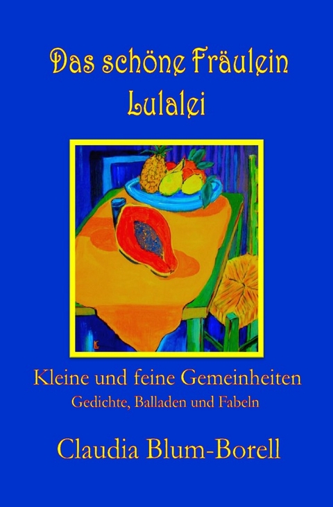 Das sch&ouml;ne Fr&auml;ulein Lulalei - Claudia Blum-Borell