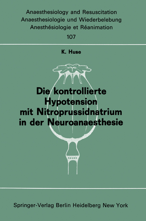 Die kontrollierte Hypotension mit Nitroprussidnatrium in der Neuroanaesthesie - K. Huse