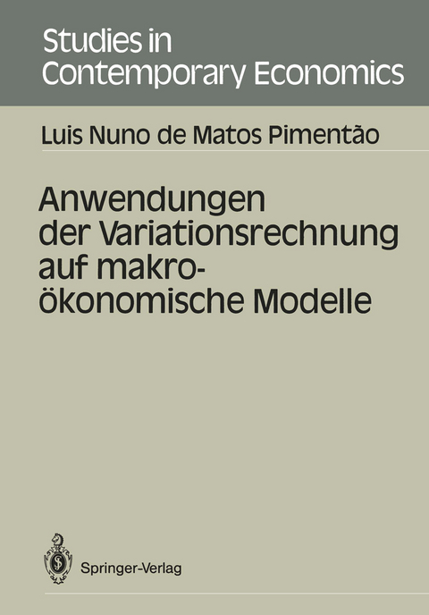 Anwendungen der Variationsrechnung auf makro&ouml;konomische Modelle - Luis N.de Matos Pimentao